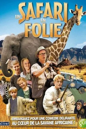 Affiche du film Un safari en folie !