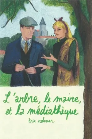 Affiche du film L'Arbre, le Maire et la Médiathèque