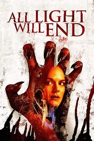 Affiche du film All Light Will End