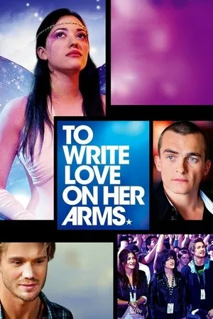 Affiche du film To Write Love on Her Arms