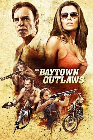 Affiche du film The Baytown Outlaws : Les Hors-la-Loi