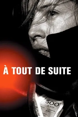 Affiche du film À tout de suite