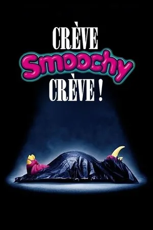 Affiche du film Crève, Smoochy, crève !