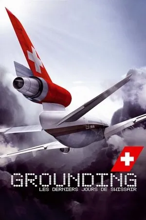 Affiche du film Grounding – Les derniers jours de Swissair