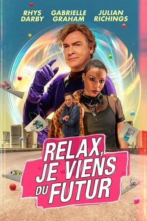 Affiche du film Relax, je viens du futur