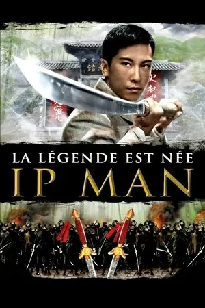 Affiche du film Ip Man : La Légende est née
