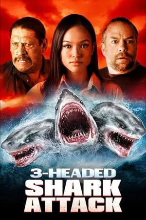 Affiche du film L'attaque du requin à 3 têtes