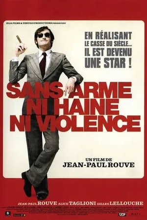 Affiche du film Sans arme, ni haine, ni violence