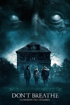 Affiche du film Don't Breathe : La Maison des ténèbres