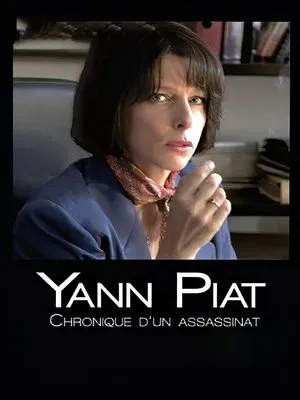 Affiche du film Yann Piat, chronique d'un assassinat