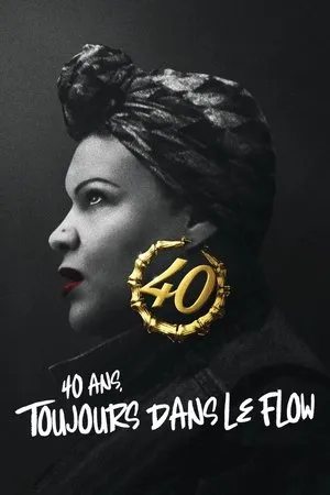 Affiche du film 40 ans, toujours dans le flow