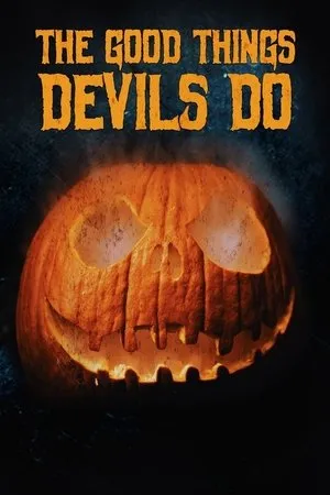 Affiche du film The Good Things Devils Do