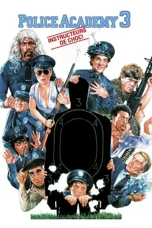 Affiche du film Police Academy 3 : Instructeurs de choc