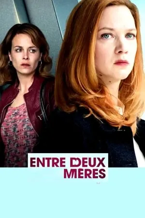 Affiche du film Entre deux mères
