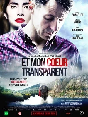 Affiche du film Et mon cœur transparent