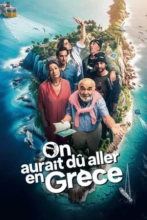 Affiche du film On aurait dû aller en Grèce