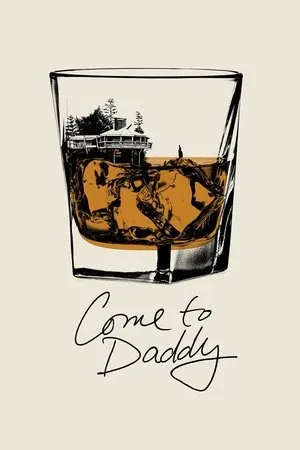 Affiche du film Come to Daddy