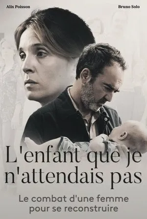 Affiche du film L'enfant que je n'attendais pas