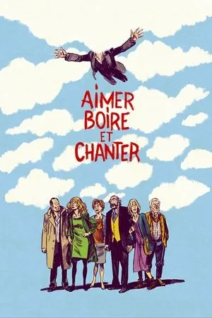 Affiche du film Aimer, boire et chanter