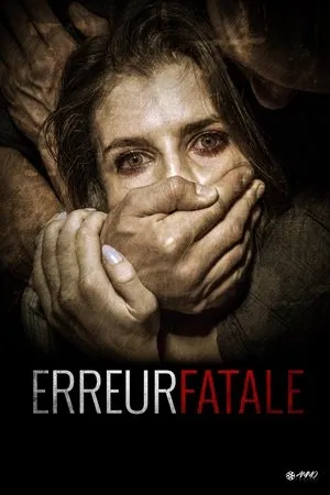 Affiche du film Erreur Fatale