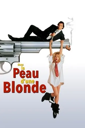Affiche du film Dans la peau d'une blonde