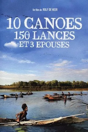 Affiche du film 10 canoés, 150 lances et 3 épouses