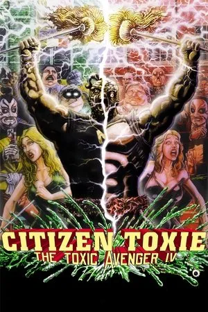 Affiche du film Citizen Toxie: The Toxic Avenger IV