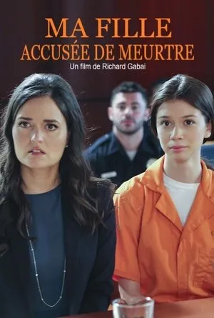 Affiche du film Ma Fille, Accusée de Meurtre