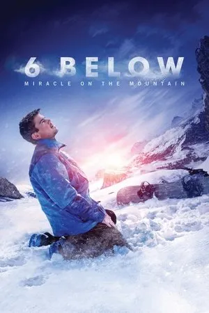 Affiche du film 6 Below: Miracle on the Mountain