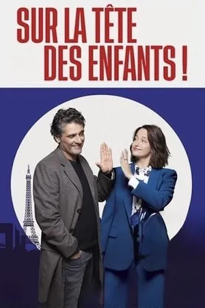 Affiche du film Sur la tête des enfants !