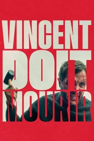 Affiche du film Vincent doit mourir