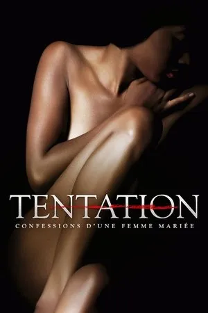 Affiche du film Tentation : Confessions d'une femme mariée