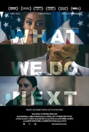Affiche du film What We Do Next
