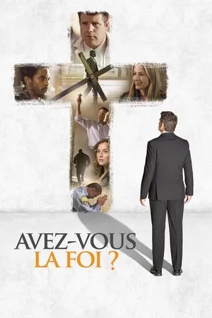 Affiche du film Avez-vous la foi ?