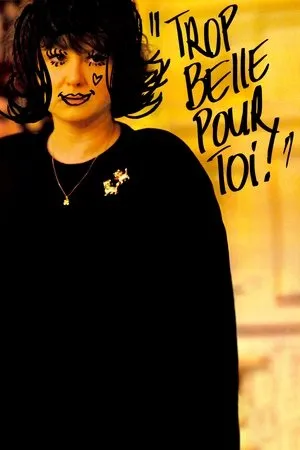Affiche du film Trop belle pour toi