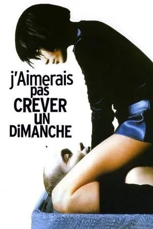 Affiche du film J'aimerais pas crever un dimanche